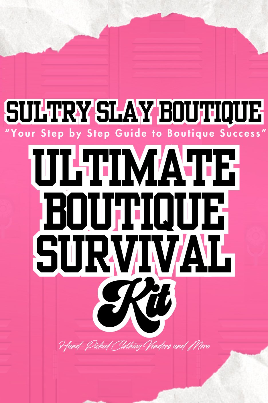 Sultry Slay Boutique Ultimate Formula Kit: Steps to Launch Your