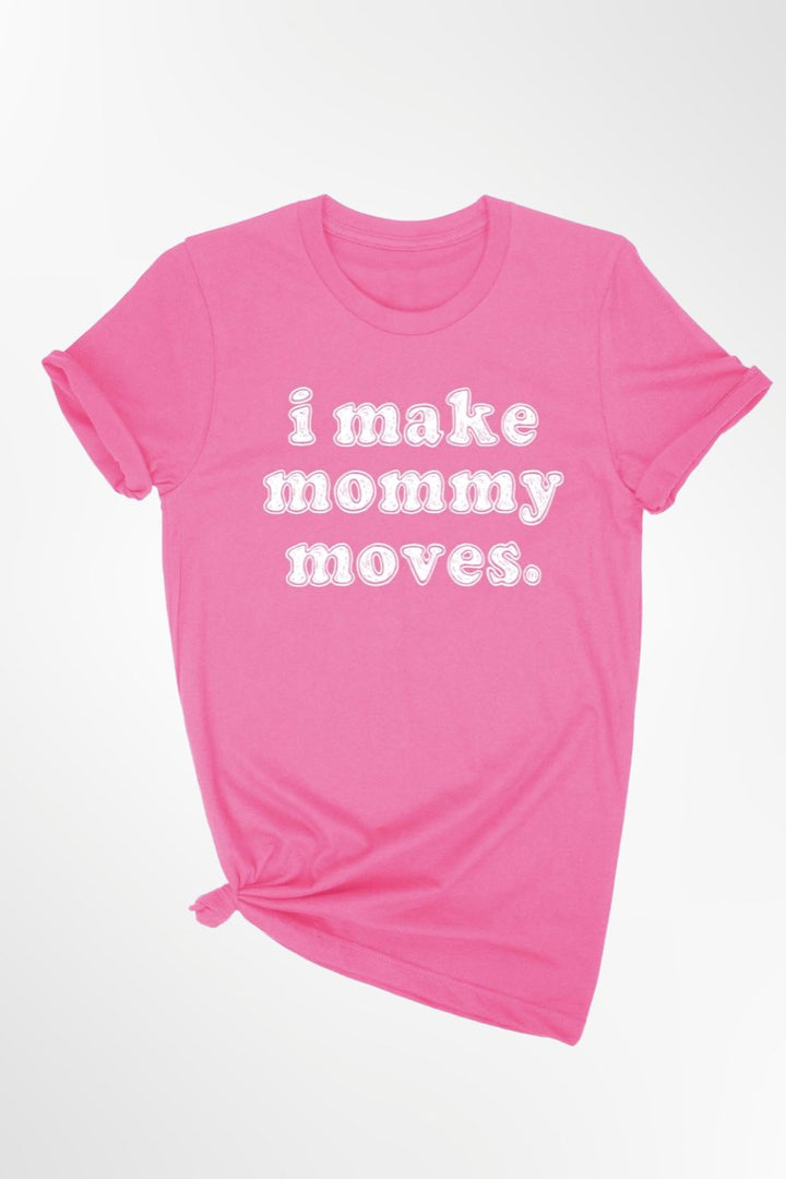 Mommy Moves Tee - Pink