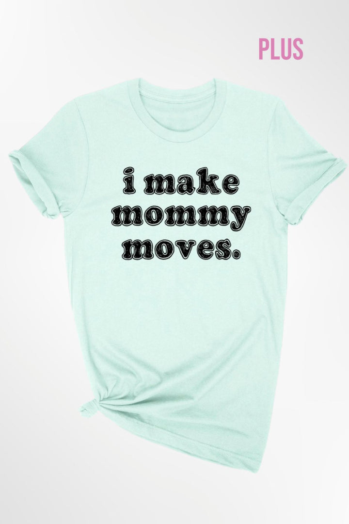 Mommy Moves Tee Curvy - Mint